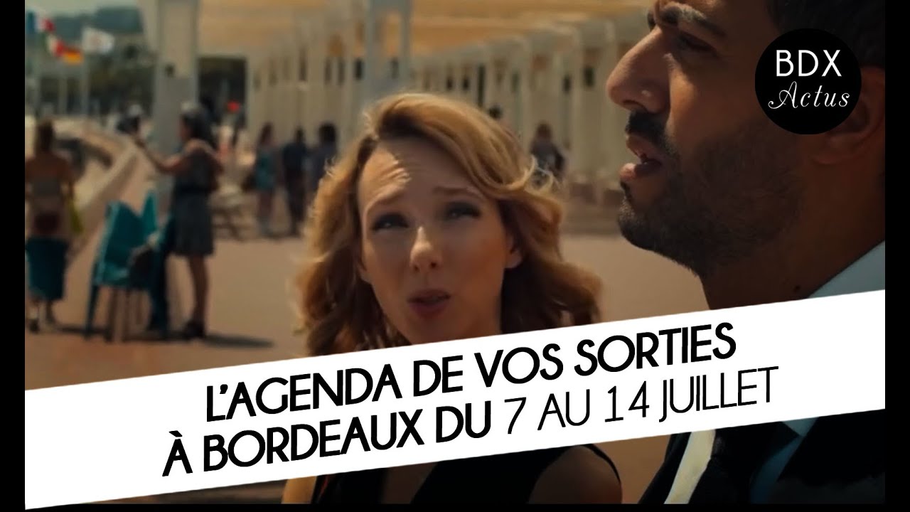L'agenda de vos sorties bordelaises du 7 au 14 juillet 2022