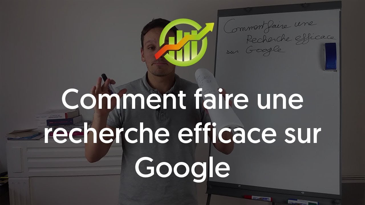 Comment faire une recherche efficace sur Google