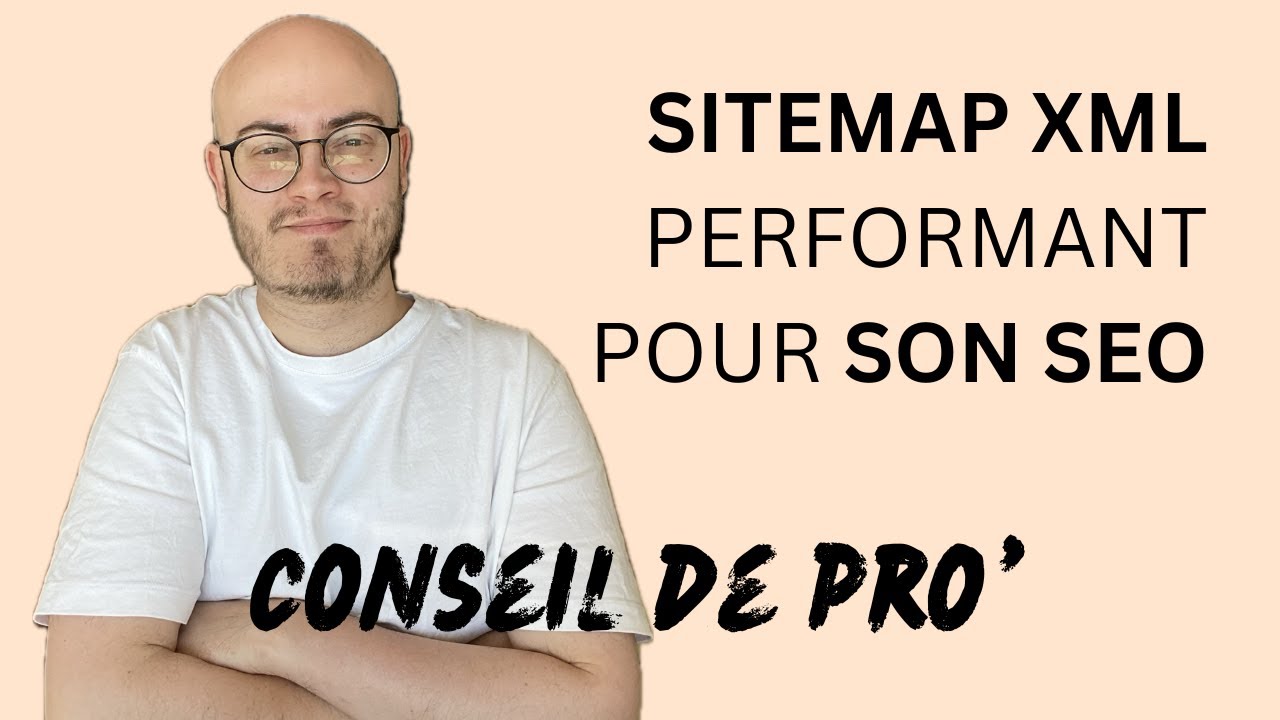 Gérer son Sitemap XML comme un pro' (mes meilleurs conseils)