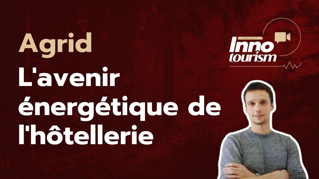 Révolution Énergétique : Comment Agrid Transforme l’Hôtellerie avec l’IA ! 🌿🏨