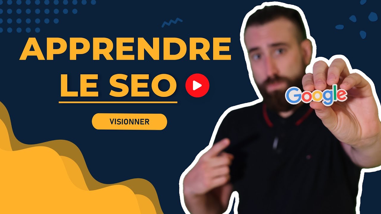 Apprendre le SEO ! Tuto & Explication pour débutant - Référencement Web Google
