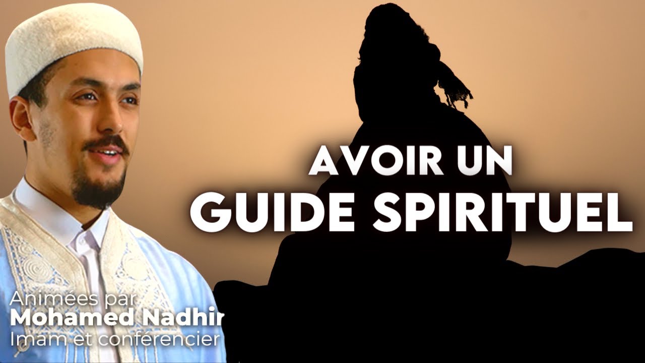 Faut-il avoir un GUIDE SPIRITUEL ?