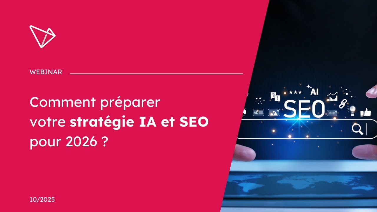[WEBINAR] – Comment préparer votre stratégie IA & SEO pour 2026 ? - Oct2025