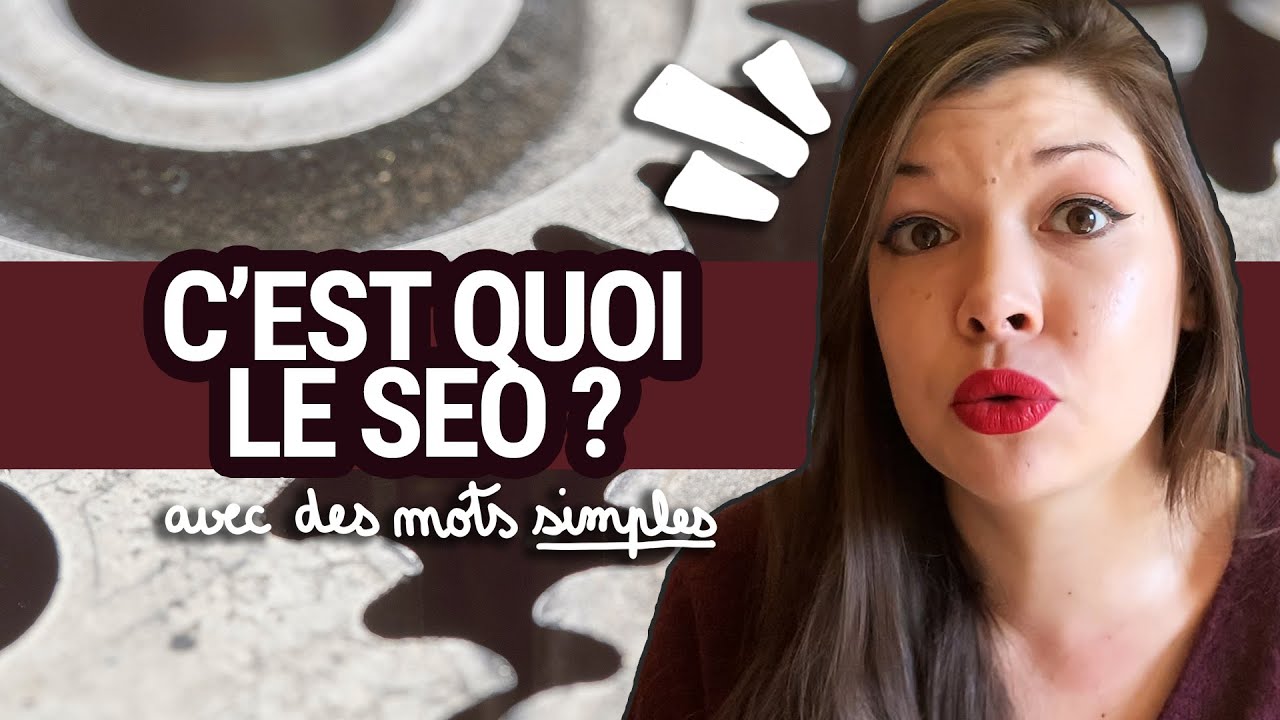 C'EST QUOI LE SEO ? 🤔 QU'EST-CE QUE LE RÉFÉRENCEMENT NATUREL SUR GOOGLE ? 🔎 (Spécial Débutants)