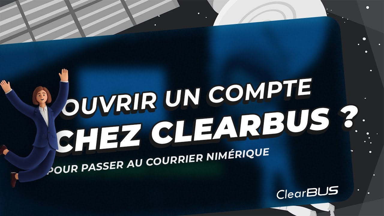 COMMENT OUVRIR UN COMPTE CLEARBUS GRATUITEMENT ?