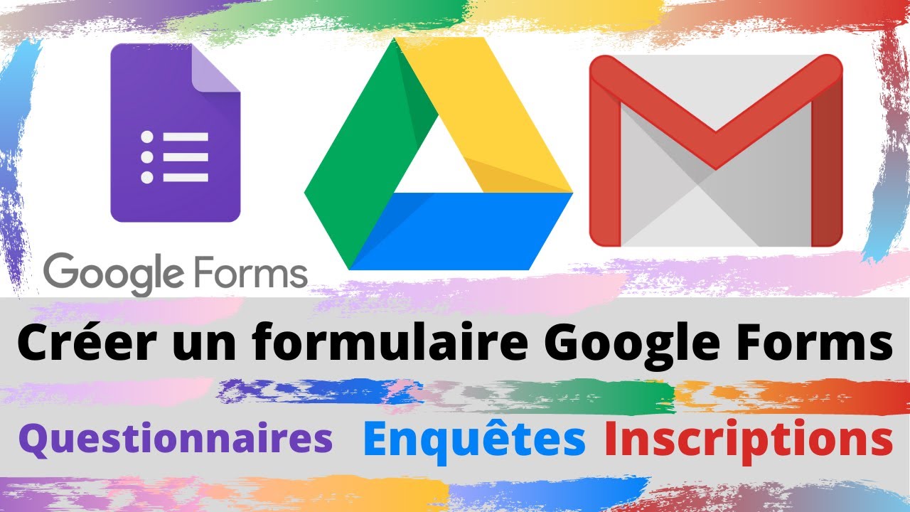 Créer un formulaire Google Forms --Questionnaires--Enquêtes--Inscriptions